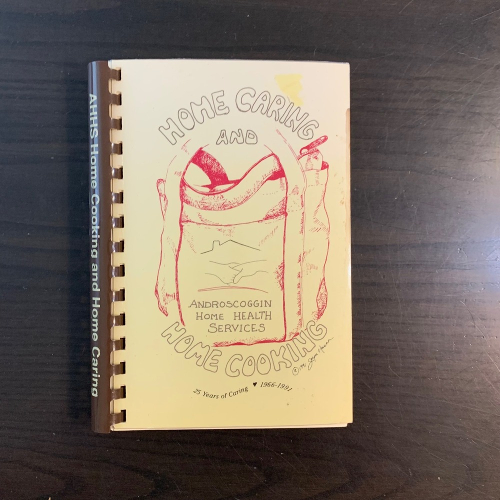Vintage 1991 Home Caring and Home Cooking Androscoggin Maine Community Cookbook‎